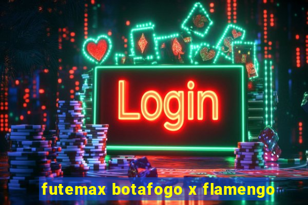 futemax botafogo x flamengo